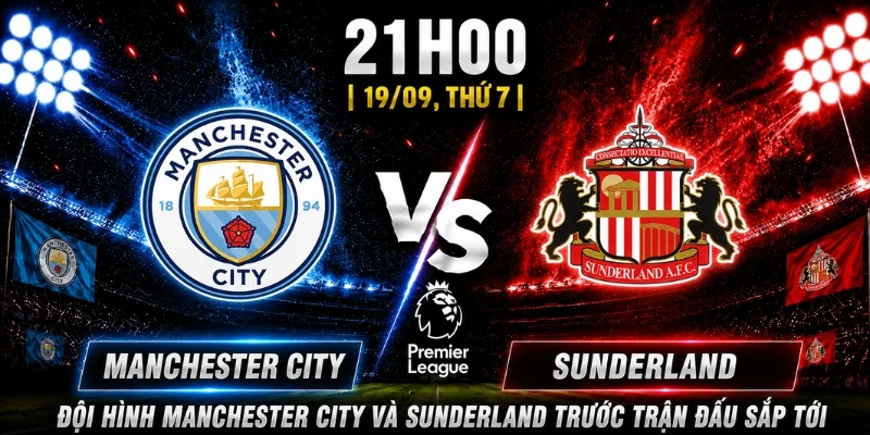 Manchester City Vs Sunderland Vòng 5: Ai Sẽ Chiếm Ưu Thế